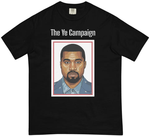 The Ye Campaign T-Shirt